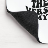 Becoming The Version Of Myself Funny Motivation  マウスパッド (コーナー)