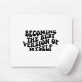 Becoming The Version Of Myself Funny Motivation  マウスパッド (マウス)