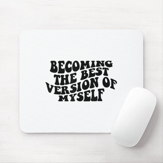 Becoming The Version Of Myself Funny Motivation マウスパッド (マウス)
