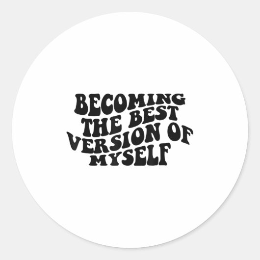 Becoming The Version Of Myself Funny Motivation  ラウンドシール (正面)