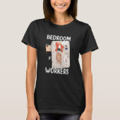 Bedroom Workers On Duty At Night Shift Constructio Tシャツ (正面)