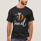 Bee Be Kind Cute Inspirational Motivational Tシャツ (正面)