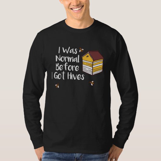 Bee Beekeeper Honey私はHivの前は正常得だった Tシャツ (正面)