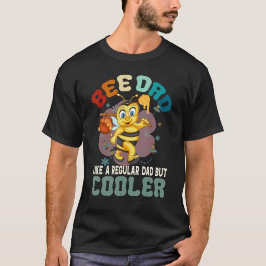 Bee Dad Like a Regular Dad But Cooler Bee Lover Ho Tシャツ (正面)