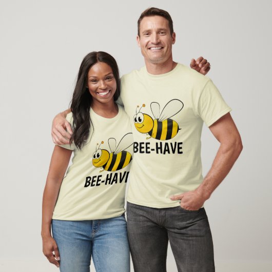 BEE-HAVE(行儀よくする)のまわりにTシャツ Tシャツ (ユニセックス)