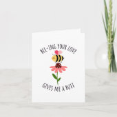 Bee-ing Your Love Gives Me a Buzz Greeting Card カード (正面)