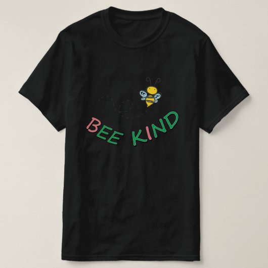 Bee Kind 面白い モチベーション ポジティブ 引用 アート Tシャツ (デザイン正面)