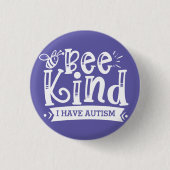 Bee Kind I Have Autism 缶バッジ (正面)