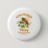 Bee Kind Kindness Motivational Kind Words Are Like 缶バッジ (正面)
