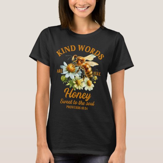 Bee Kind Kindness Motivational Kind Words Are Like Tシャツ (正面)