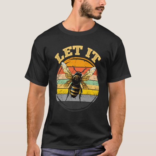 Bee Let it Beekeeper Honeybee Beekeeping 2 Tシャツ (正面)