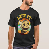 Bee Let it Beekeeper Honeybee Beekeeping  2 Tシャツ (正面)
