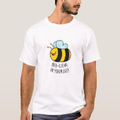 Bee-lieve in Yourself おもしろい Bee Pun Tシャツ (正面)