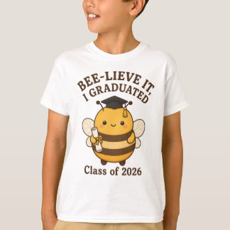 Bee-lieve It I Graduated 2026年卒 Tシャツ