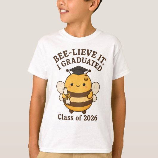 Bee-lieve It I Graduated 2026年卒 Tシャツ (正面)