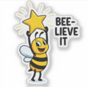 Bee-lieve it Sticker シール (正面)