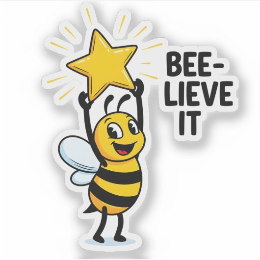 Bee-lieve it Sticker シール (正面)