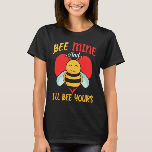 Bee Mine And I'll Bee Yours Hearts Valentine's Day Tシャツ (正面)
