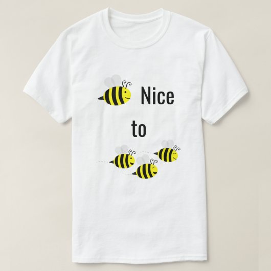 BEE Nice to Bees Bee-lover T-Shirt Tシャツ (デザイン正面)