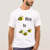 BEE Nice to Bees Bee-lover T-Shirt Tシャツ (正面)