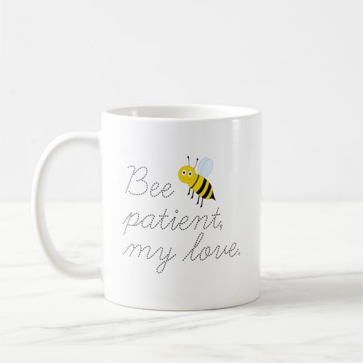 Bee Patient My Love Honey Bees Coffee Mug コーヒーマグカップ (左)