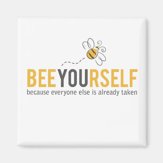 Bee Themed "be yourself"意欲を起このおもしろい引用文 マグネット (正面)