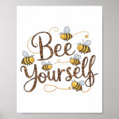 Bee Yourself Motivational Funny  ポスター (正面)