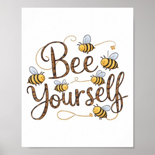 Bee Yourself Motivational Funny ポスター (正面)
