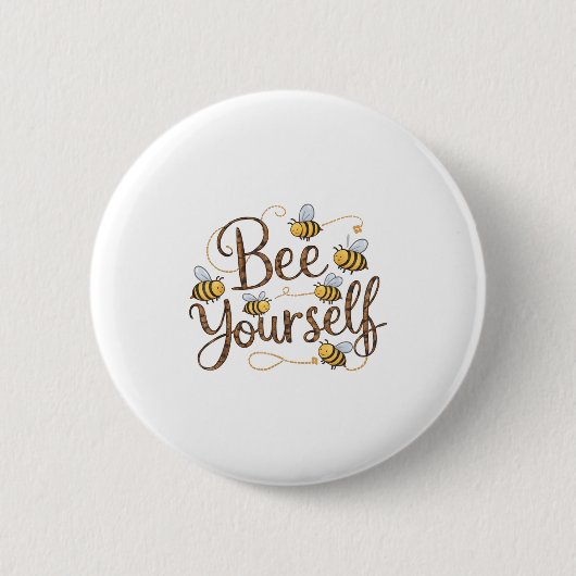 Bee Yourself Motivational Funny 缶バッジ (正面)