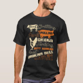 Beef Grilling Pork Pulling Chicken Jerking  Tシャツ (正面)