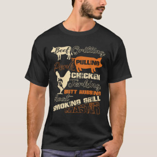 Beef Grilling Pork Pulling Chicken Jerking  Tシャツ