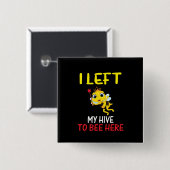 Beekeeper Art My Hive To Here 缶バッジ (正面&裏面)