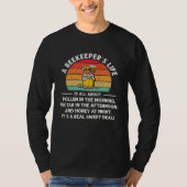Beekeeping Beekeepers Life Is All About Honey Bee Tシャツ (正面)