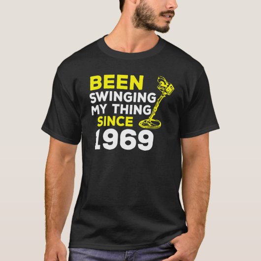 Been Swinging My Thing Since 1969 Metal Detector H Tシャツ (正面)