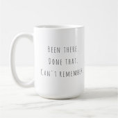 Been There Done That ユーモアタイポグラフィー コーヒーマグ コーヒーマグカップ (左)
