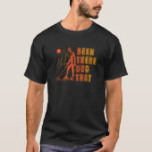 Been There Dug That Treasure Hunter Detector Metal Tシャツ (正面)