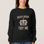 Beep boop try me bot スウェットシャツ (正面)