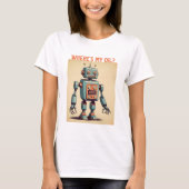 Beep Boop, Where's My Oil? Tシャツ (正面)