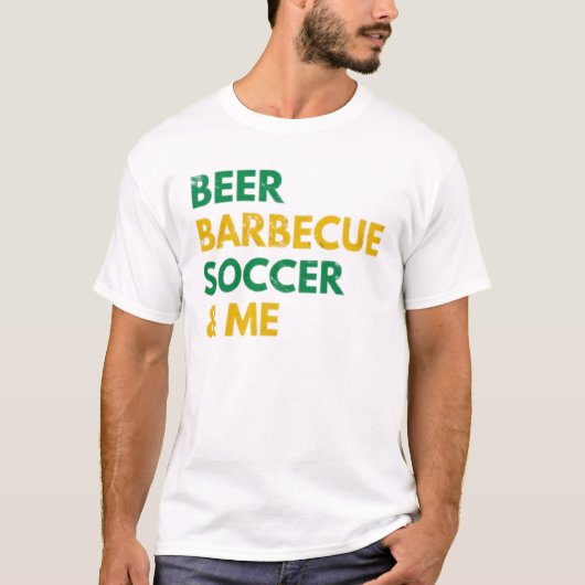 Beer Barbecue Soccer And Me Funny Brazil Tシャツ (正面)