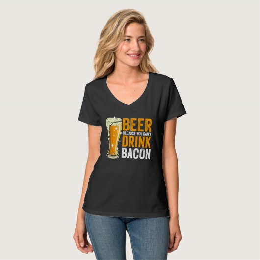 Beer because you can t drink Bacon Tシャツ (正面フル)