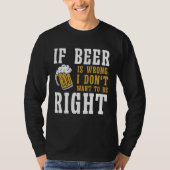 Beer  Beer Brewer Brewery Drinker Beer Drinking Tシャツ (正面)