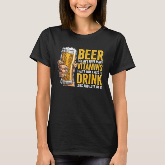 Beer Doesn t have many Vitamins Tシャツ (正面)