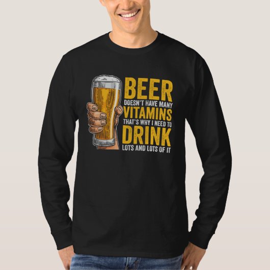 Beer Doesn t have many Vitamins Tシャツ (正面)