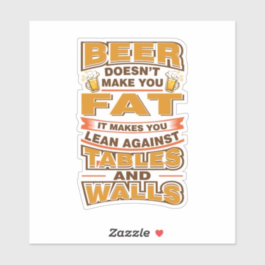 Beer Doesn't Make You Fat Funny Gag シール (シート)