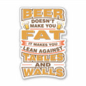 Beer Doesn't Make You Fat Funny Gag シール (正面)