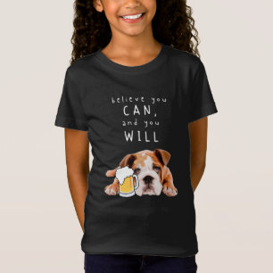 Beer Dog Bulldog - 信じ You a can, and you will to Tシャツ