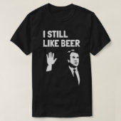 Beer Drink s Kavanaugh I Still Like Beer Tシャツ (デザイン正面)