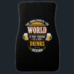 Beer Drinker Everyone is a Few Drinks Behind Birth カーマット<br><div class="desc">Beer Drinker Everyone is a Few Drinks Behind Birth</div>
