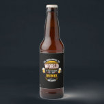 Beer Drinker Everyone is a Few Drinks Behind Birth ビールラベル<br><div class="desc">Beer Drinker Everyone is a Few Drinks Behind Birth</div>