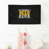 Beer Drinker I Am Holding A Beer Birthday 横断幕 (インサイチュ)